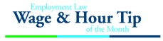 MBBP's Wage & Hour Tip of the Month